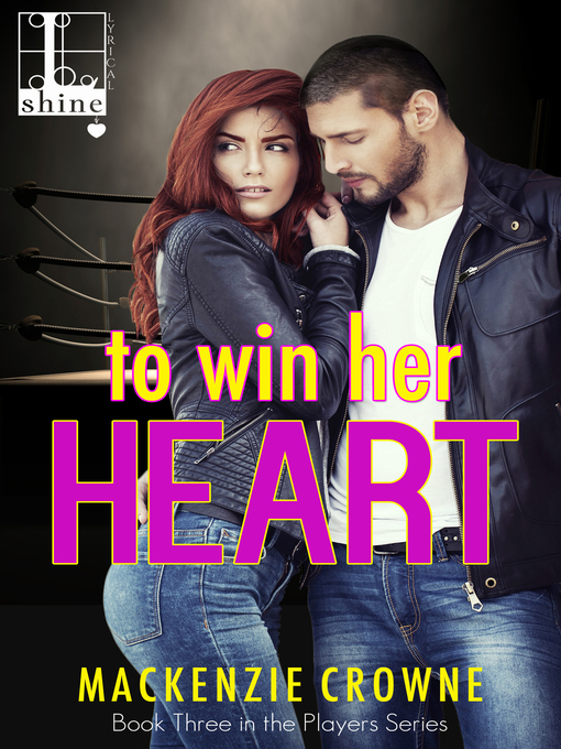 Title details for To Win Her Heart by Mackenzie Crowne - Available